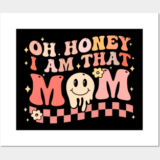 Oh Honey I Am That Mom Posters and Art